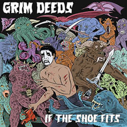 Grim Deeds - If the Shoe Fits
